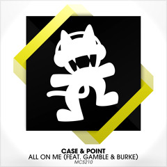 Case & Point - All On Me (feat. Gamble & Burke)