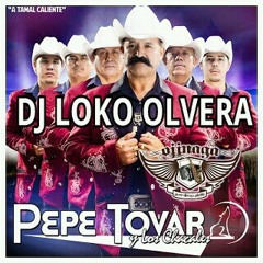 PEPE TOVAR Y SUS CHACALES MIXX DJ LOKO OLVERA
