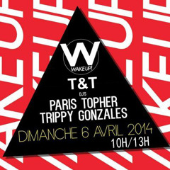 T&T (Paris'Topher vs Trippy Gonzales) Live @ Wake Up (Paris) 06/04/2014