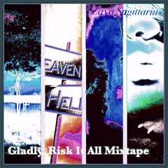 Zaya Sagittarius - Gladly Risk It All (Gladly Rise It All Mixtape)