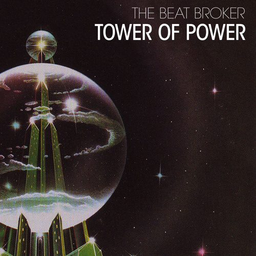 The Beat Broker - Tower of Power [CLIP]