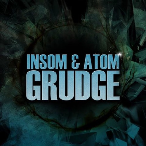 Insom & AtoM - Grudge [FREE DOWNLOAD]