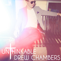 Unthinkable - Drew Chambers