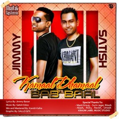KAMAAL DHAMAAL BAB'BAAL - Jimmy Ft. Satish
