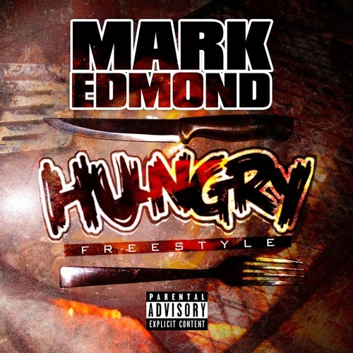 Mark Edmond - Hungry (Freestyle)