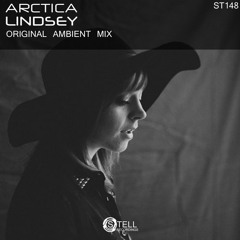 ArcticA - Lindsey (Original Ambient Mix) (Dedicated to Lindsey Stirling) [Stell Recordings]