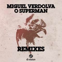 Miguel Verdolva - O Superman (Zoo Brazil Remix) [out now on Beatport]