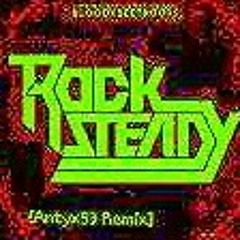 The Bloody Beetroots - Rocksteady [Antyx53 Remix]