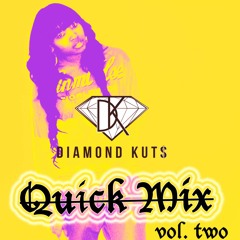 DJ DIAMOND KUTS - QUICK MIX VOL. 2
