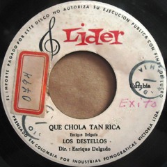 Los Destellos - Que chola tan rica