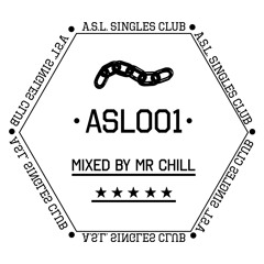 ASLMIX001 ~ Mr. Chill