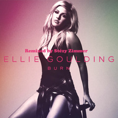 Ellie Goulding - Burn (Remixed By Stézy Zimmer)