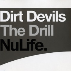Dirt Devils   The Drill (Evacuation Mix)