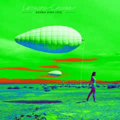 Leisure Cruise - Double Digit Love (Plastic Plates Remix)