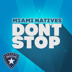 Miami Natives - Don't Stop