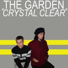 The Garden- Crystal Clear