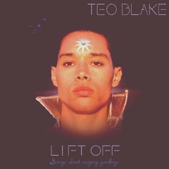 Teo Blake - LIFT OFF - 03 Morning Sun