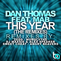 Dan Thomas feat. Mab - This Year (Zedd Remix) [Classic Free Download]
