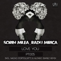 PT005 Sorin Milea , Radu Mirica - Love You (Alonso Ibanez Remix) [PLASTIK TOWN RECORDS]