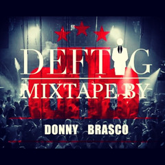DEFTIG MIXTAPE BY DJ DONNY BRASCO (click buy for free download)