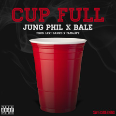 "Cup Full" -Jung Phil Feat. Bale