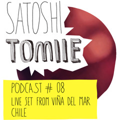 Satoshi Tomiie Podcast #08 Live Set From Viña Del Mar, Chile