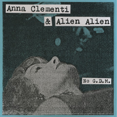 ANNA CLEMENTI & ALIEN ALIEN "NO G.D.M." (Original)