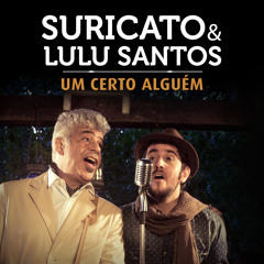 Um Certo Alguem (feat.Lulu Santos)