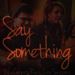 Say Something (Live Cover) Shane Grenier & Bethany Warren