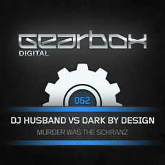 Dj Husband vs Dark By Design - Murder Was The Schranz [OUT NOW]