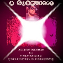 Soulless Vampires or Soul Survivors (Anal Bastards or Horny Cunts)