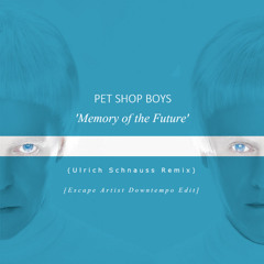 PET SHOP BOYS - Memory Of The Future (Ulrich Schauss Rmx) [Escape Artist Downtempo Edit] *FREE MP3*