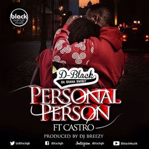 D-Black ft Castro - Personal Person (Prod. DJ Breezy)