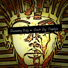Drummerboy Blizzy - Draft Day (Freestyle)