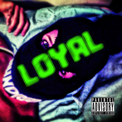 Loyal - YaBoyKeeM