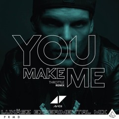 Avicii Vs Throttle Ft Salem Al Fakir - You Make Me(Avicii Mix) Lukäsz Experimental Re - Mix