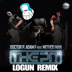 Doctor P and Adam F - The Pit (Feat. Method Man) (Logun Remix)