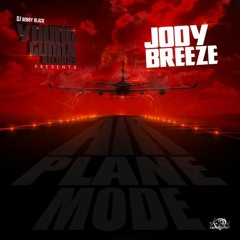 Jody Breeze - Say Yea Feat Young Fly