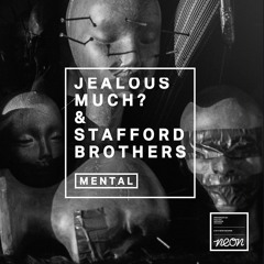 2014 - Mental (Denzal Park Remix) - Jealous Much? & Stafford Brothers
