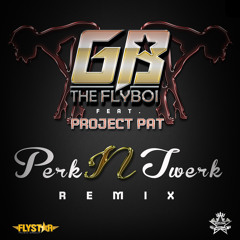 Perk N Twerk feat. Project Pat (Remix)