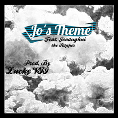 Jo's Theme (ft. Jovaughni the Rapper)