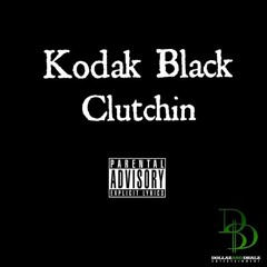 Kodak Black - Clutchin