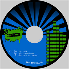 JediCheek - 403DNB Mix Series #24 - Off Da Radar