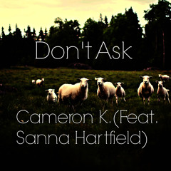 Don't Ask (Feat. Sanna Hartfield)