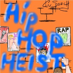 Hip Hop Heist ft. Clev Speech (prod. by John Weighn)