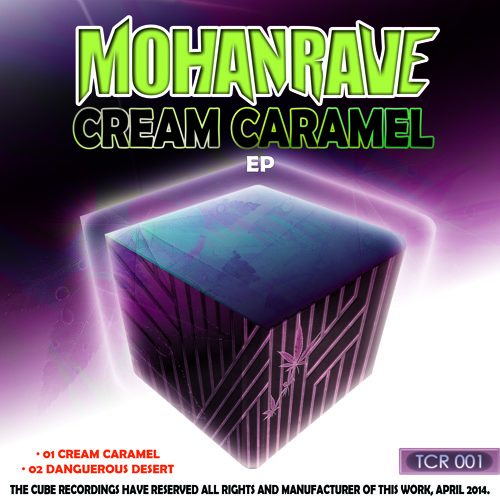 MohanRave - Cream Caramel (Original Mix) TCR 001