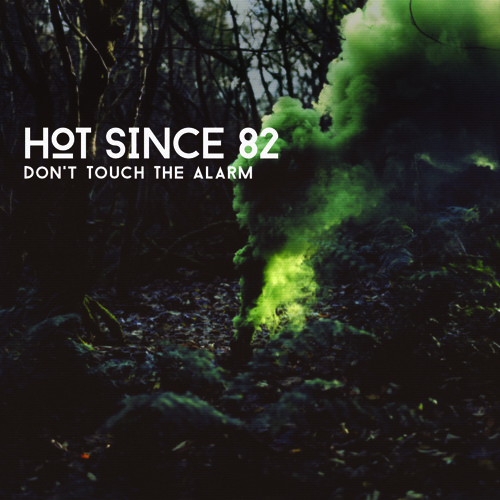 Hot Since 82 - Don't Touch The Alarm [Knee Deep In Sound]
