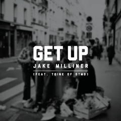 Get Up (feat. Toine of DTMD)