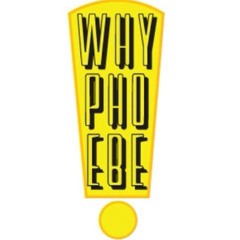 Why Phoebe - Oh Girl