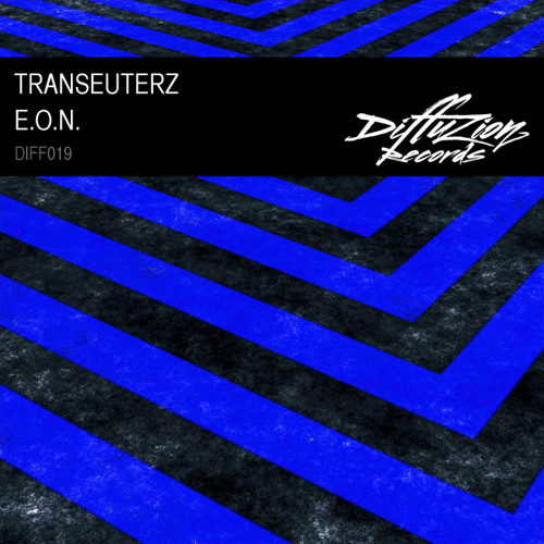 Transeuterz - E.O.N. (Diffuzion Records 019)